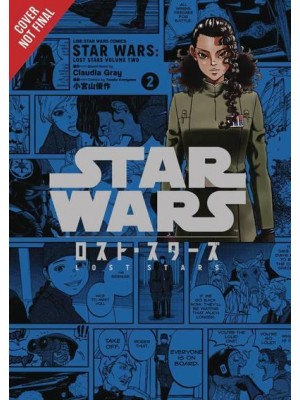 Star Wars Lost Stars, Vol. 2 (Manga) - Star Wars Lost Stars (Manga)