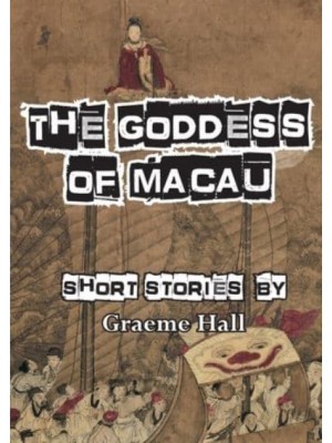 The The Goddess of Macau Short Stories