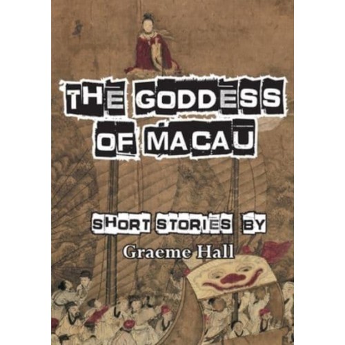 The The Goddess of Macau Short Stories