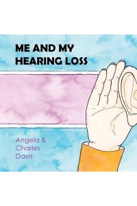 Me and My Hearing Loss