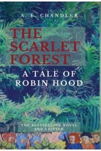 The Scarlet Forest A Tale of Robin Hood 2nd ed.