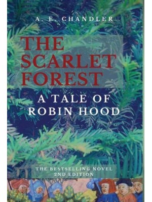 The Scarlet Forest A Tale of Robin Hood 2nd ed.
