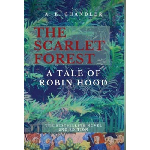 The Scarlet Forest A Tale of Robin Hood 2nd ed.