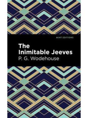 The Inimitable Jeeves - Mint Editions-Humorous and Satirical Narratives