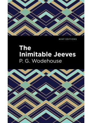 The Inimitable Jeeves - Mint Editions-Humorous and Satirical Narratives