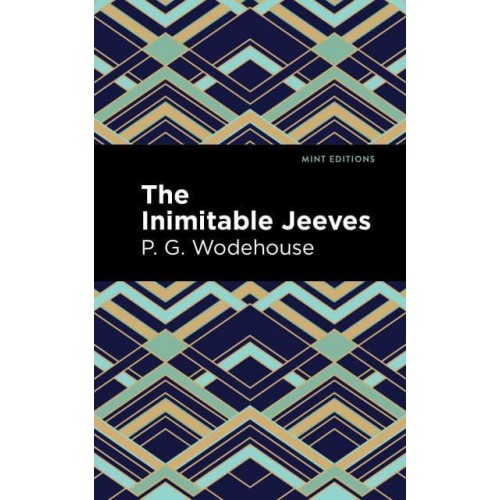 The Inimitable Jeeves - Mint Editions-Humorous and Satirical Narratives