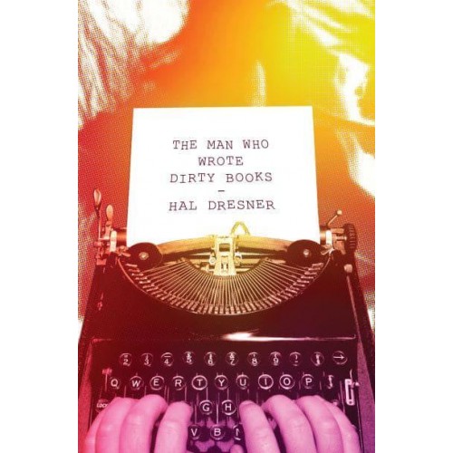 The Man Who Wrote Dirty Books