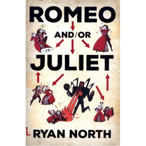 Romeo And/or Juliet A Chooseable-Path Adventure