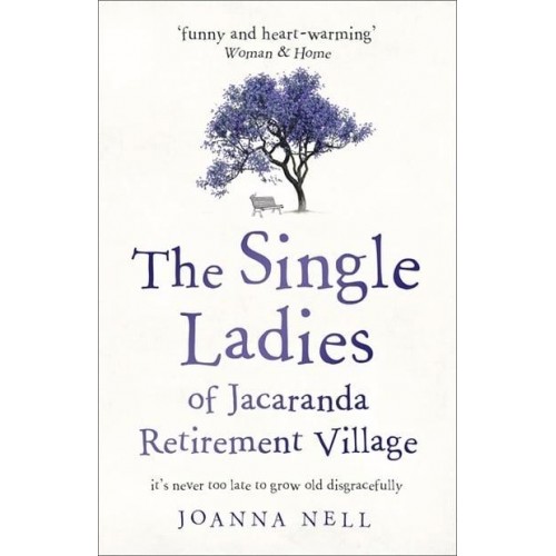The Single Ladies of Jacaranda Retirement Village