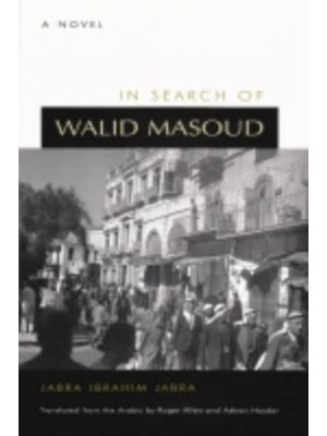 In Search of Walid Masoud A Novel - Middle East Literature in Translation