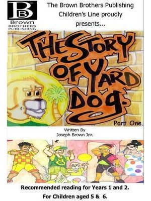 The Story of Yard Dog A Comedy Drama for the Young