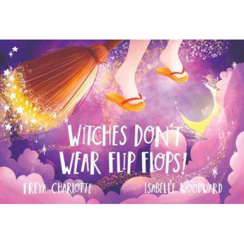Witches Don't Wear Flip Flops