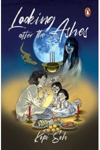 Looking After the Ashes Old Wives' Tales, Taboos; Supernatural and Childhood Superstitions