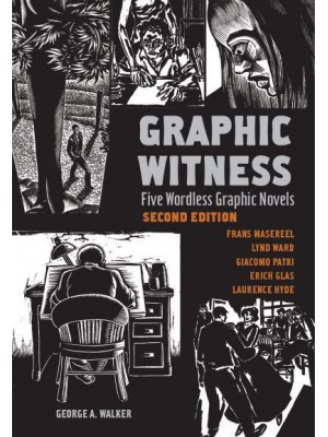 Graphic Witness Five Wordless Graphic Novels