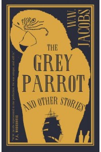 The Grey Parrot and Other Stories