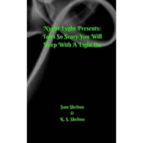 Nyght Lyght Presents Tales So Scary, You Will Sleep With A Light On