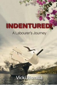 Indentured! A Labourer's Journey