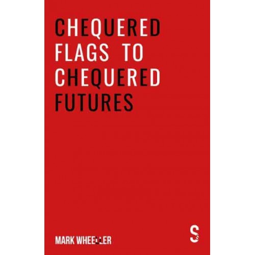 Chequered Flags to Chequered Futures New Revised and Updated 2020 Version