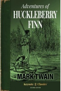 Adventures of Huckleberry Finn (Annotated Keynote Classics)