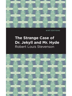 The Strange Case of Dr. Jekyll and Mr. Hyde - Mint Editions&#x2014;Scientific and Speculative Fiction