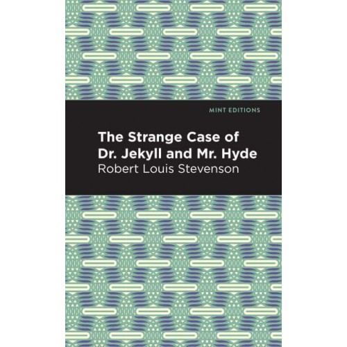 The Strange Case of Dr. Jekyll and Mr. Hyde - Mint Editions&#x2014;Scientific and Speculative Fiction