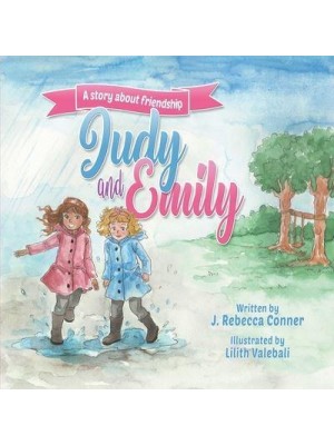 Judy & Emily A Story About Friendship