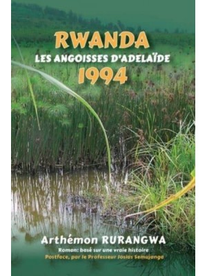 Rwanda 1994: Les Angoisses d'Adelaïde