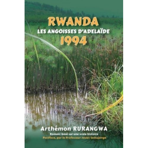 Rwanda 1994: Les Angoisses d'Adelaïde