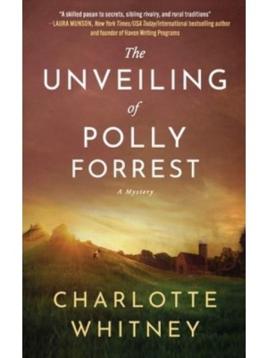 The Unveiling of Polly Forrest A Mystery