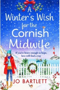 A Winter's Wish for the Cornish Midwife - The Cornish Midwife Series