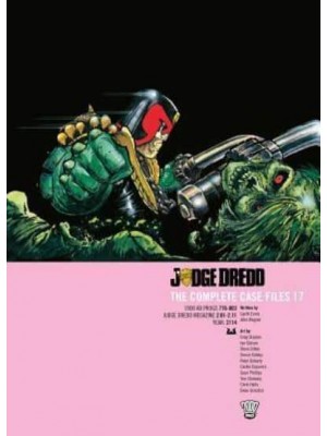 Judge Dredd: The Complete Case Files 17 - Judge Dredd: The Complete Case Files
