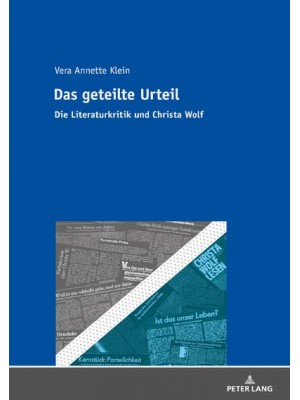 Das Geteilte Urteil Die Literaturkritik Und Christa Wolf