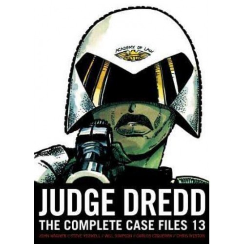 Judge Dredd: The Complete Case Files 13 - Judge Dredd: The Complete Case Files