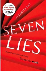 Seven Lies The Most Addictive, Page-Turning Thriller of 2020