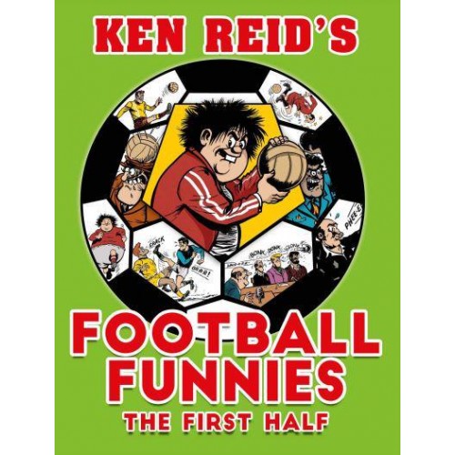 Ken Reid's Football Funnies - Ken Reid's Football Funnies