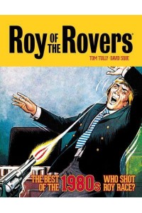 Roy of the Rovers The Best of the 1980S - Roy of the Rovers - Classics