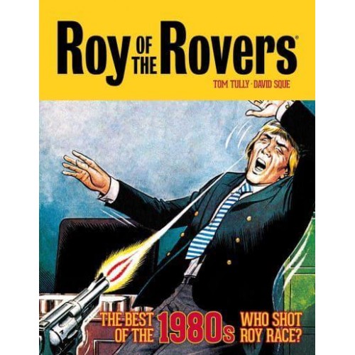 Roy of the Rovers The Best of the 1980S - Roy of the Rovers - Classics