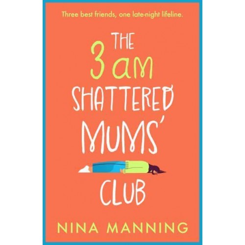 The 3Am Shattered Mum's Club