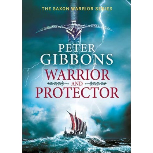 Warrior and Protector - The Saxon Warrior Series