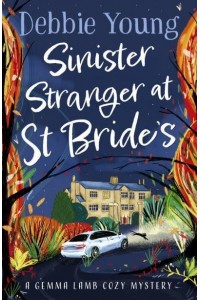 Sinister Stranger at St Bride's - A Gemma Lamb Cozy Mystery
