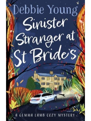 Sinister Stranger at St Bride's - A Gemma Lamb Cozy Mystery