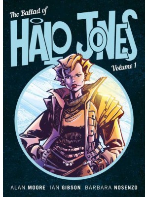 The Ballad of Halo Jones. Book 1 - The Ballad of Halo Jones