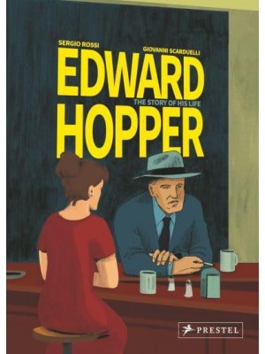 Edward Hopper The Story of His Life