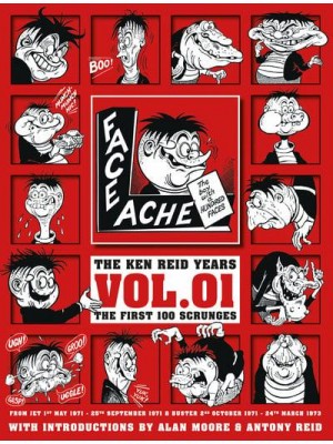 Faceache Vol. 1 The First Hundred Scrunges The Ken Reid Years