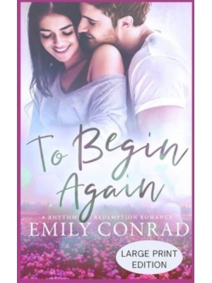 To Begin Again A Contemporary Christian Romance