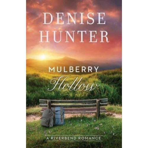 Mulberry Hollow A Riverbend Romance