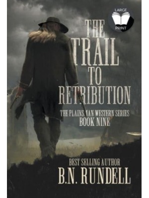The Trail to Retribution A Classic Western Series