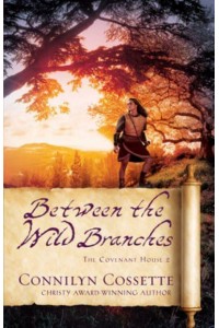 Between the Wild Branches - The Covenant House