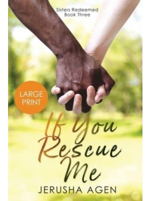 If You Rescue Me A Clean Christian Romance (Large Print)