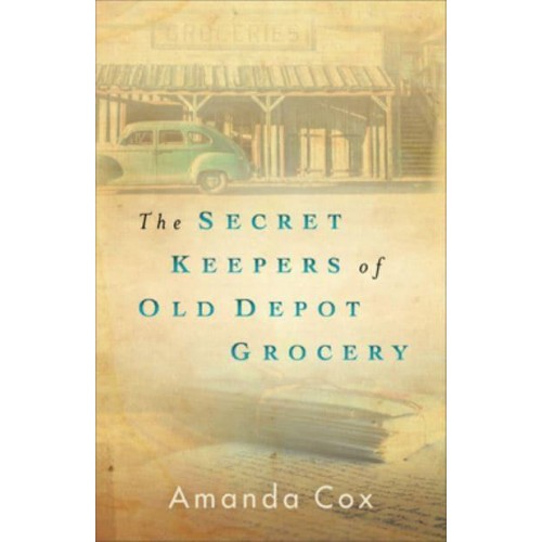 The Secret Keepers of Old Depot Grocery
